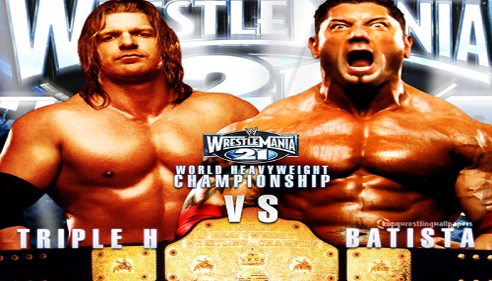Match Of The Day: Batista VS Triple H WrestleMania 21 - StillRealToUs.com